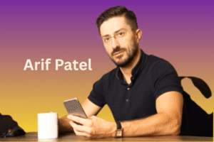 Arif Patel: A Visionary Entrepreneur and Pioneer in the Dubai Business Industry